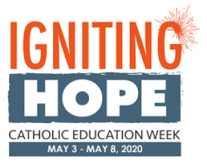 Catholic Education Week May 3-8, 2020